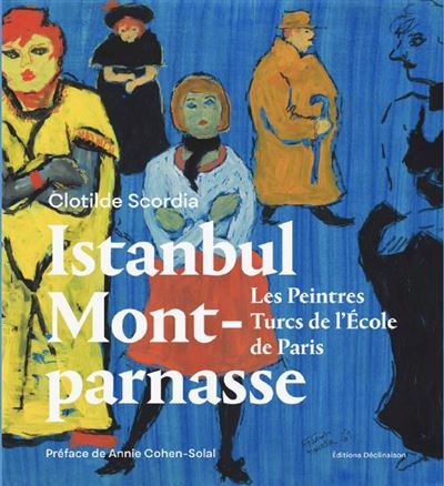 ISTANBUL / MONTPARNASSE « LES PEINTRES TURCS DE L'ÉCOLE DE PARIS »