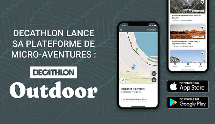 DECATHLON OUTDOOR, L'APPLI POUR LES MICRO-AVENTURES