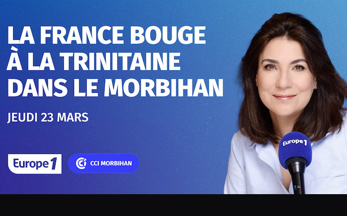 LA FRANCE BOUGE DANS LE MORBIHAN AVEC EUROPE 1 POUR UNE ÉMISSION SPÉCIALE LE 23 MARS.